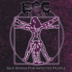 Erotic Gore Cunt : Sick Songs for Infected People
